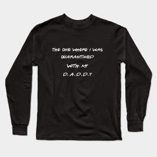 Quarantined Father's Day Long Sleeve T-Shirt